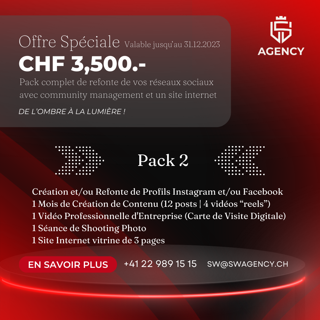 SW Agency Offre PACK 2 à CHF 3,500.-